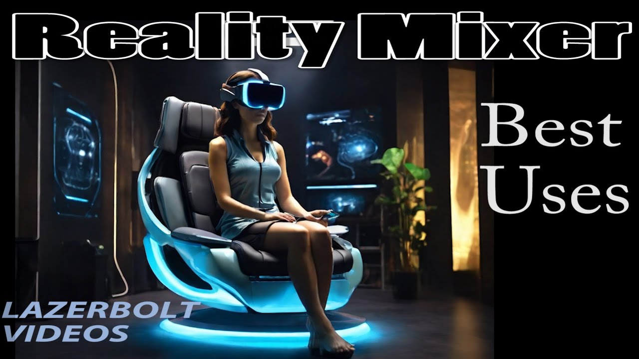 Mixed Reality Tips and Tricks Best Uses for Reality Mixer Lazerbolt