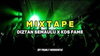MIXTAPE_DIZTAN SEMAULU_X_KDS FAME FULL BONGKAR 2025🔥