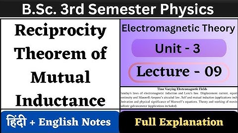 Reciprocity Theorem of Mutual Inductance | BSc 3rd Semester Physics | Unit-3 | L-09