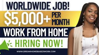 🔥$5,000 MONTHLY ONLINE JOB! NO EXPERIENCE! WORLDWIDE WORK FROM HOME JOBS 2022
