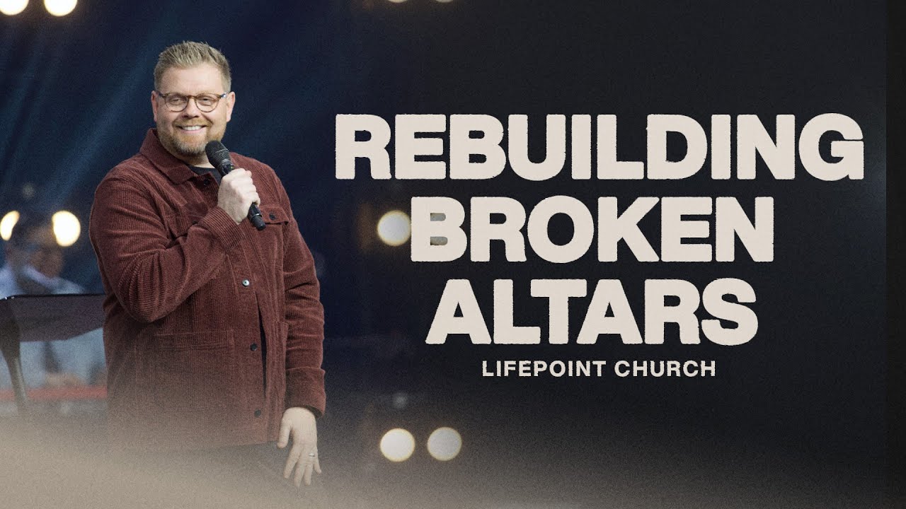 Rebuilding Broken Altars | Pastor Shawn McGill