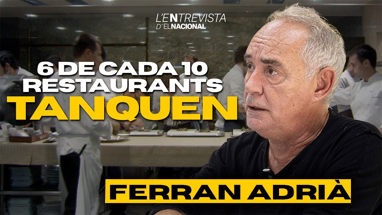 El 80% dels RESTAURANTS NO GUANYEN DINERS segons FERRAN ADRIÀ