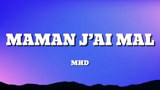 MHD - Maman j'ai mal (Lyrics)