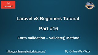 Learn Laravel 8 Beginners Tutorial #16 -  Form Validation validate() Method & Rules #1