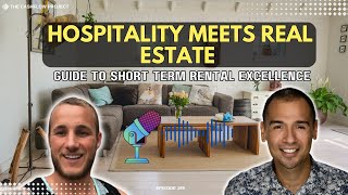Hospitality Meets Real Estate: Mark Lumpkin’s Guide to Short Term Rental Excellence (CP 199)