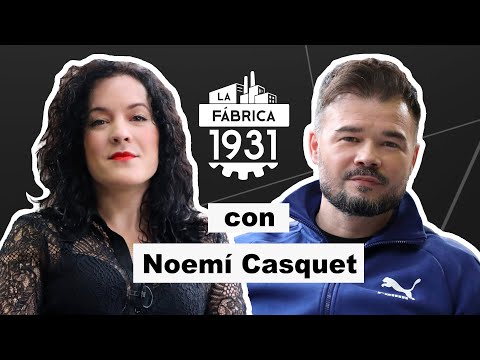 LA FÁBRICA DE RUFIÁN CON NOEMÍ CASQUET #LFCASQUET