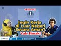 [NAWA] Eps INGIN KERJA DI LUAR NEGERI DENGAN AMAN? YUK SIMAK!