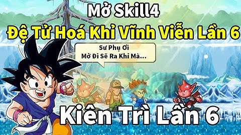 Ngọc Rồng Online - Mở skill4 đệ tử hóa khỉ vĩnh viễn lần thứ 6 rồi , có ra khỉ không admin ơi