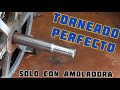 "TORNEAR" eje de MOTOR con una AMOLADORA - Perdón, torneros!!!