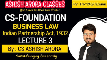 CS FOUNDATION LIVE REVISION BATCH | BUSINESS LAW| PARTNERSHIP ACT | CLASS-3 |CS ASHISH ARORA