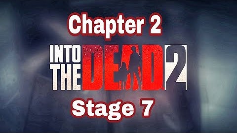 into The Dead 2 Chapter 2 stage 7 Fields Of Death  game play