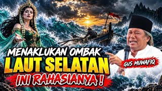 Menaklukkan Ombak Laut Selatan, Gus Muwafiq Bongkar Rahasianya!