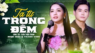 Tạ Từ Trong Đêm - Ngọc Diệu \u0026 Thanh Vinh | Song Ca Nhạc Lính Mới Lạ Đặc Biệt Hay