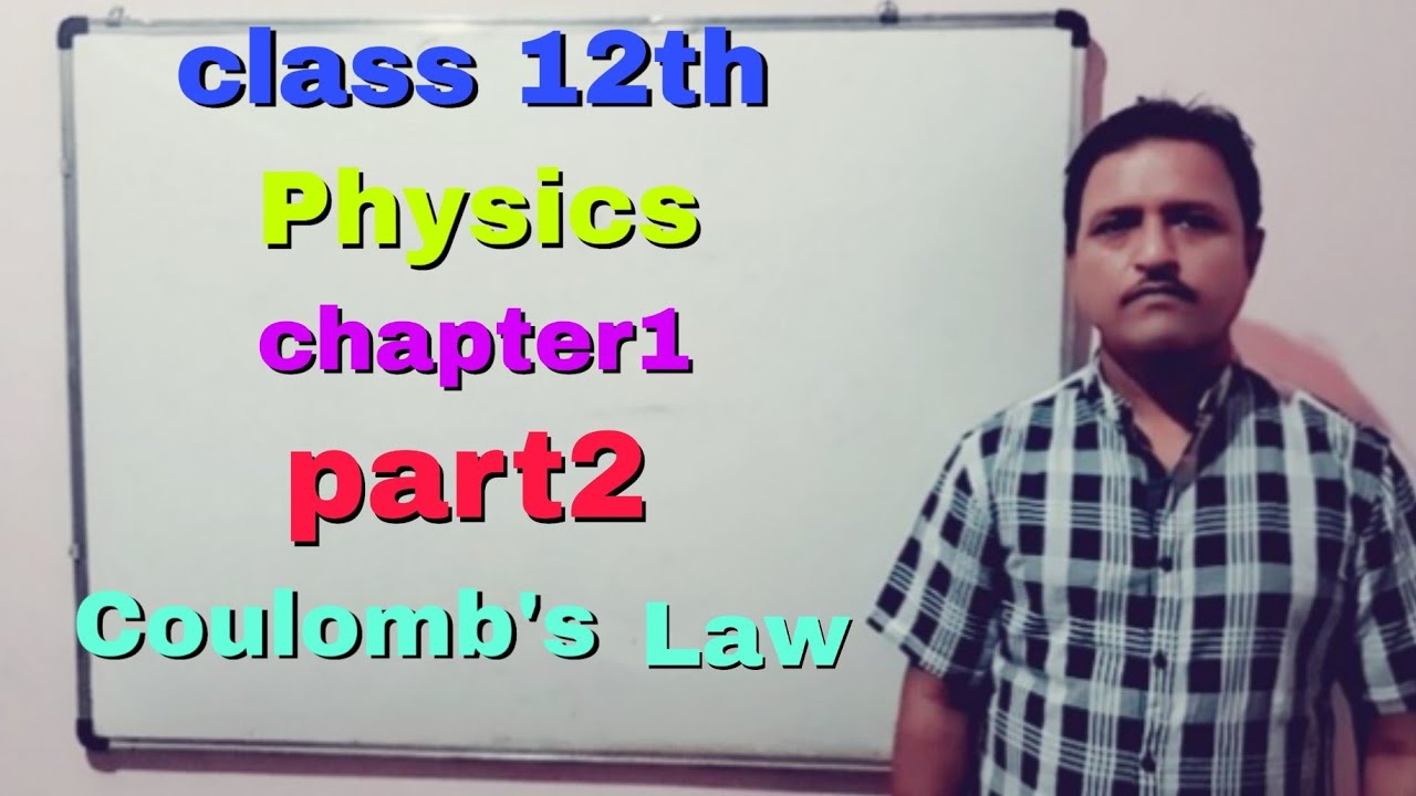 || class 12th chapter 1 physics part 2 COULUMB's LOW || - YouTube