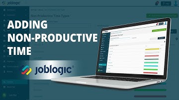 How-To Guide | Adding Non-productive Time | Joblogic®