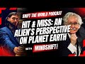Shift The World #018 | Christopher Donison: Hit &amp; Miss — An Alien’s Perspective on Planet Earth