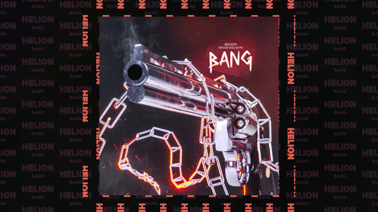 Watch Medon & Helion - BANG on YouTube Watch Medon & Helion - BANG on YouTube