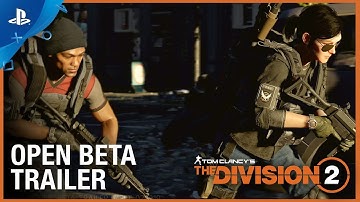 Tom Clancy’s The Division 2 - Open Beta Trailer | PS4