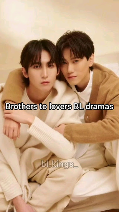 Download lagu Brothers to Lovers BL dramas #blseries #unknown #addicted #grayshelter #staywithme #bldrama #drama