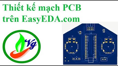 [DIY] Thiết kế mạch PCB trên EasyEDA.com #10