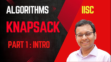 Algorithms: DAA (IISc): Lec 4A. Knapsack Problem: Intro