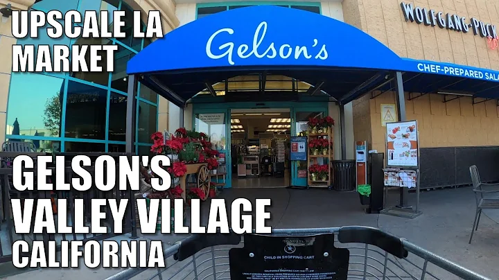 Visiting Upscale GELSON'S MARKET, VALLEY VILLAGE, ...