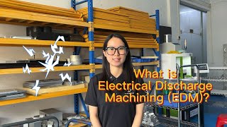 What is Electrical Discharge Machining EDM？