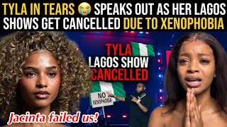 TOO LATE‼️ TYLA🇿🇦 IN TEARS 😭 SPEAKS OUT AS HER LAGOS SHOWS GET CANCELLED DUE TO XENOPHOBIA 