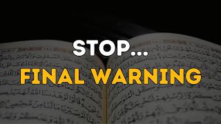 This Might Be Your Final Warning From Allah