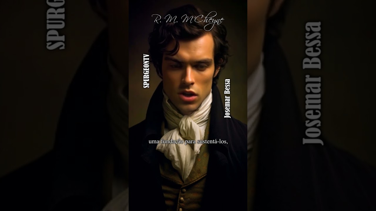 Necessidades, Provações e desejos | Robert Murray M'Cheyne (1813 - 1843) #shorts @JosemarBessa
