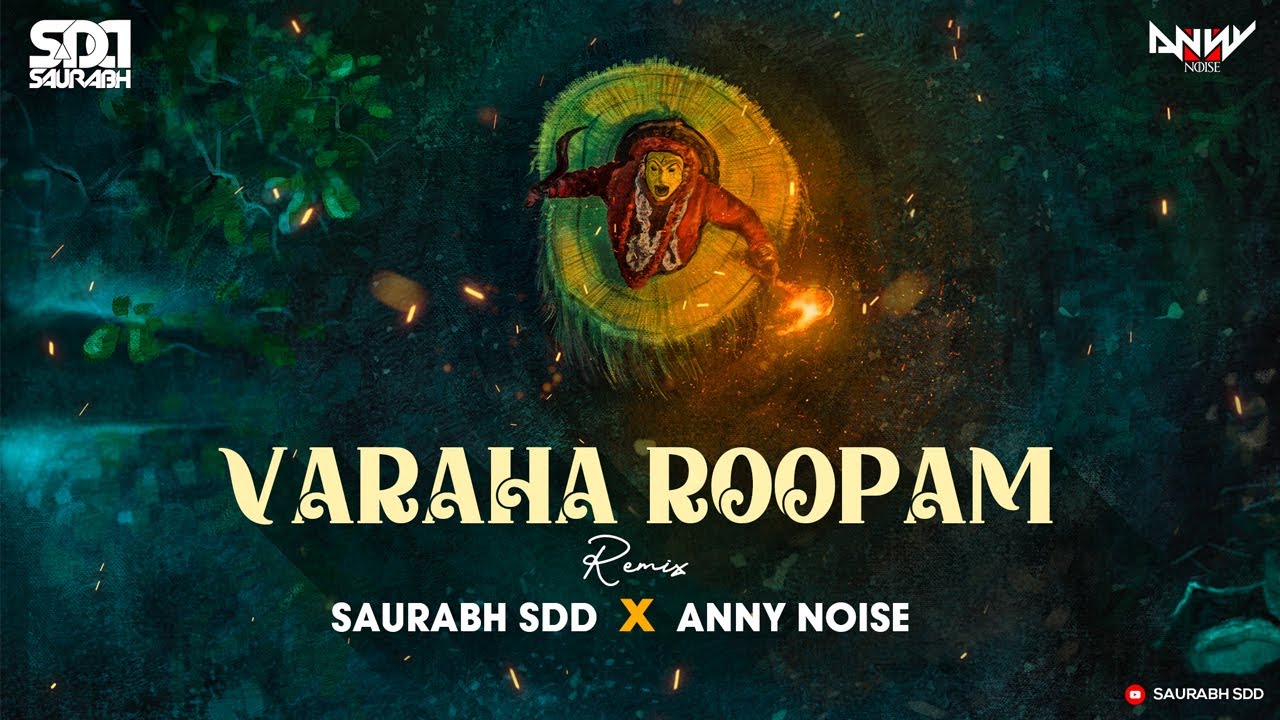 Kantara   Varaha Roopam Remix  Saurabh SDD X Anny Noise  kantara