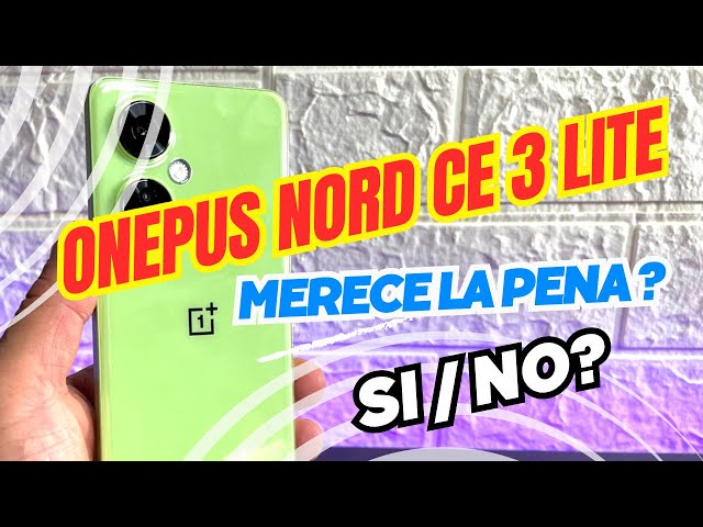 OnePlus Nord CE 3 Lite 5G, análisis: un móvil del pasado con un problema  del presente