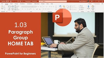 1.03 - Paragraph Group | HOME TAB | PowerPoint for Beginners Course
