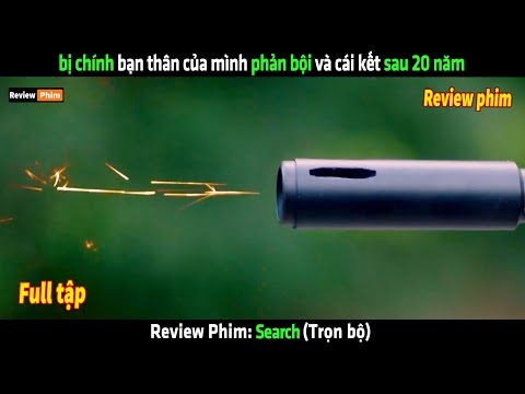 Bị chính bạn thân của mình phản bội và cái kết sau 20 năm – Review phim hay mới nhất 2023