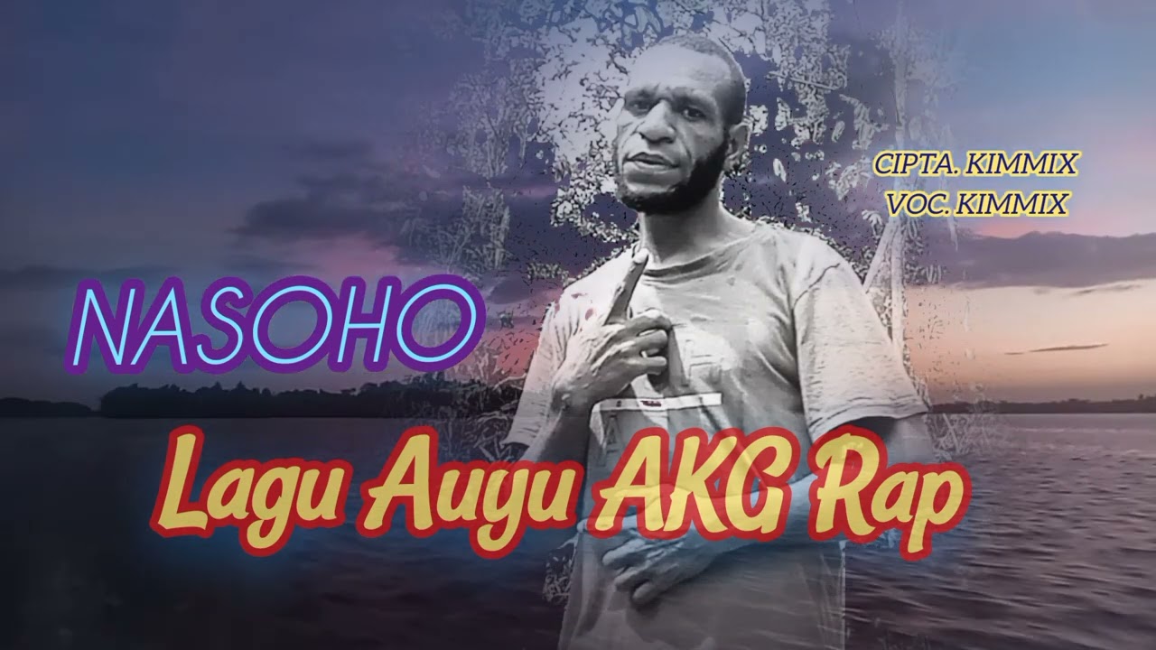 Lagu Auyu AKG Rap _Nasoho