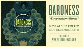 Download lagu Baroness - Desperation Burns mp3