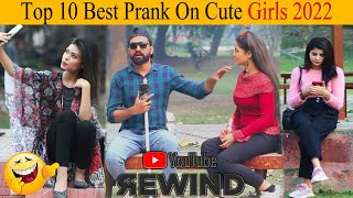 Top 10 Best Prank On Cute girls 2022 - Epic Reactions 😂😂