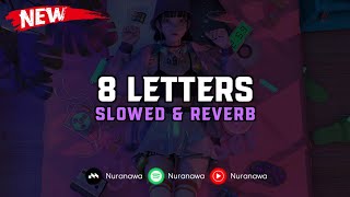 DJ 8 Letters ( Slowed & Reverb ) 🎧