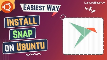 How to Install Snap on Ubuntu 22.04 LTS | LinuxSimply