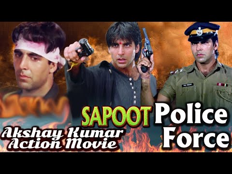 Akshay Kumar Hindi Action Movies | Sapoot | Police Force | Barood | 3 Movies in One | Showreel