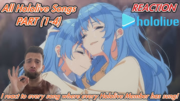 I react to every song where every Hololive Member has sung! 🔥 (PART/SONG 1-4) / It will be peak! 🔥