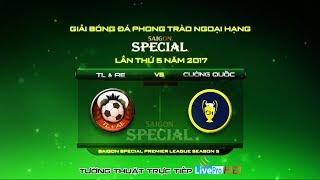 [HPLS 5 - Vòng 9] - Saigon Special Premier League Season 5 - 26\/11\/2017(TIN LỚN \& AE - CƯỜNG QUỐC)