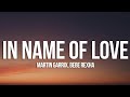 Martin Garrix & Bebe Rexha - In The Name Of Love (Lyrics)