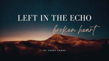 Left in the Echo | Broken Heart (Official Music Video)