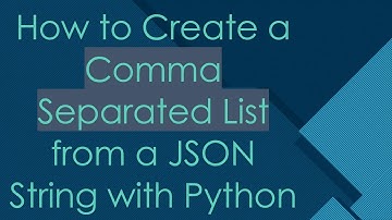 How to Create a Comma Separated List from a JSON String with Python