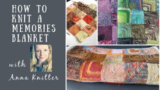 Tutorial - How to knit a memories blanket with Anna Knitter