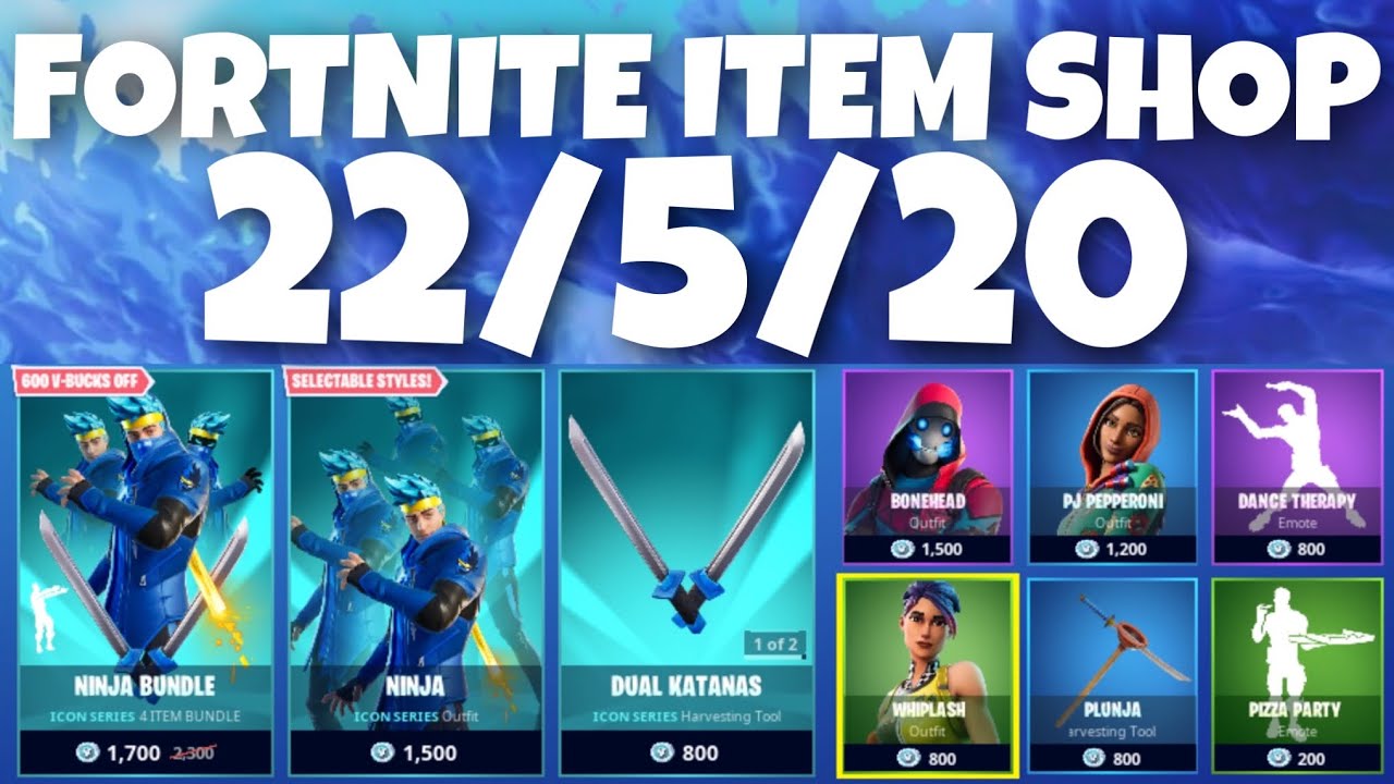 Fortnite Item shop 22/5/20 NINJA IS BACK! YouTube