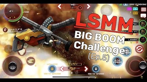 [SAS:4] LSMM Ep.5: BIG BOOM Challenge