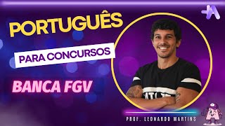 Dicas para Gabaritar a Prova de Língua Portuguesa da banca FGV