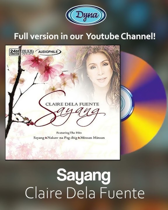 Claire Dela Fuente - Sayang (Dyna Music Entertainment) 3
